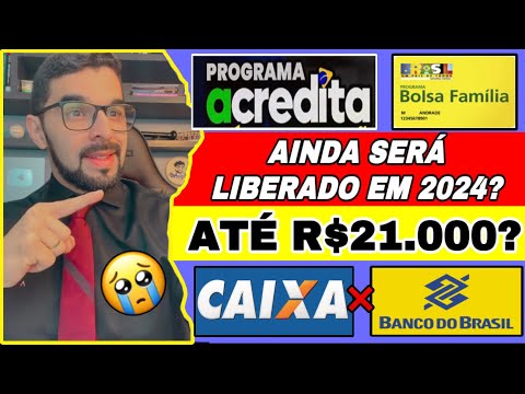 ACREDITA EMPRÉSTIMO PARA QUEM É DO BOLSA FAMÍLIA: CAIXA E BANCO DO BRASIL AINDA VÃO LIBERAR EM 2024?