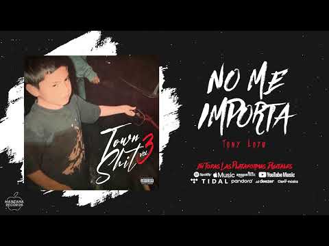 Tony Loya - NO ME IMPORTA (Audio Oficial)