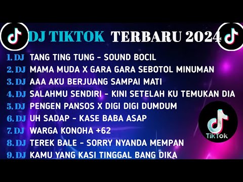 DJ TIKTOK TERBARU 2024 ||DJ TANG TING TUNG ||DJ MAMA MUDA X GARA GARA SEBOTOL MINUMAN |DJ FYP TIKTOK