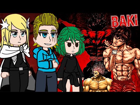 S-Class Hero's react to Baki Hanma || One Punch Man || Gacha React