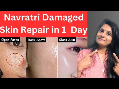 Navratri Damaged Skin Repair in 1  Day- Close LARGE OPEN PORES & Remove Dark Spots | Get GLASS Skin