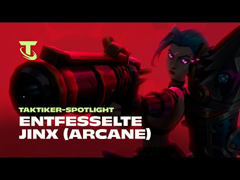 Entfesselte Jinx (Arcane) | Taktiker-Spotlight – Teamfight Tactics