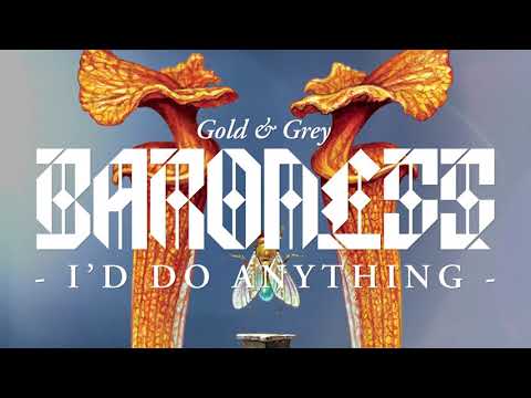 BARONESS - I'd Do Anything [AUDIO]