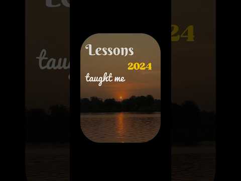 Lessons 2024 taught me…. #2024shorts #youtubeshorts #motivational #trendingshorts #trendingsong