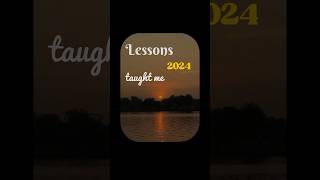 Lessons 2024 taught me…. #2024shorts #youtubeshorts #motivational #trendingshorts #trendingsong