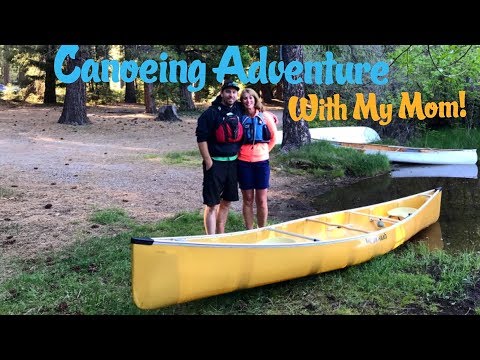 Mothers Day Canoe Trip with my Mom