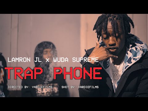 Lamron JL x Wuda Supreme - "Trap Phone" (Official Video) Dir. Yardiefilms