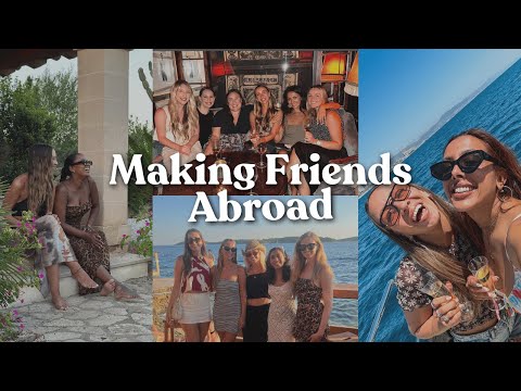 Making Friends Abroad: Tips For Meeting People, Navigating Loneliness, and Seasons of Friendship