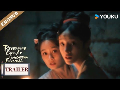 【Trailer】EP21: Who is following us from behind?!🔥 | Riverside Code At Qingming Festival