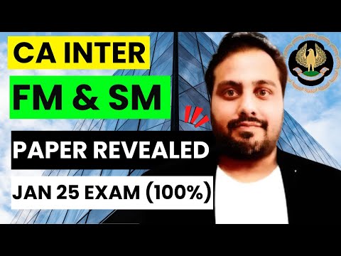 |ICAI CA INTER FM & SM Paper Jan 25 100% Revealed| 100% Coming| Secure 80+ Marks|