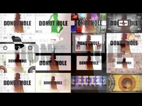 【合唱の合唱200+人+α】ドーナツホール / Donut Hole 【Nico Nico Ultimate Chorus of Choruses】