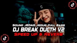 DJ Breakducth Sound Kane Full Bass (Speed Up X Reverb) 🎧