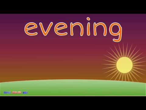 Spelling Chant for Kids - (Kindergarten-Grade 1 vocabulary) Morning, Afternoon, Evening, and Night