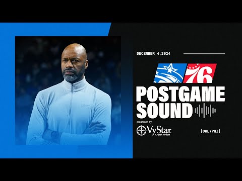 POSTGAME SOUND: MAGIC VS. 76ERS | COACH MOSE, JONATHAN ISAAC & FRANZ WAGNER PRESENTED BY VYSTAR