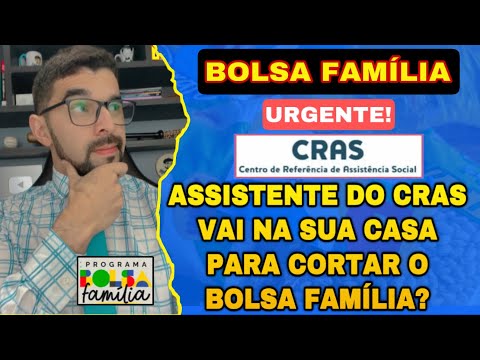 VISITA DO FUNCIONÁRIO DO CRAS PODE CORTAR O BOLSA FAMÍLIA NA SUA CASA? MINISTÉRIO FALOU TUDO!