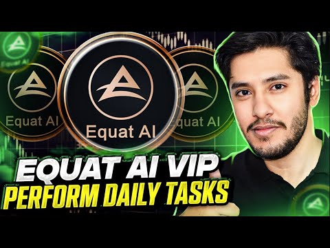 EQUAT AI VIP PLATFORM 🔥WATCH TO EARN PROJECT