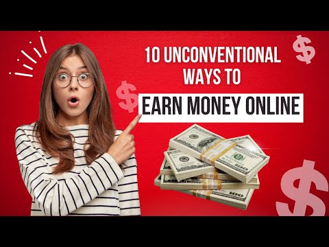 10 Unconventional Ways to Earn Online!