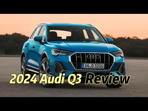 2024 Audi Q3: Review, Performance, Interior