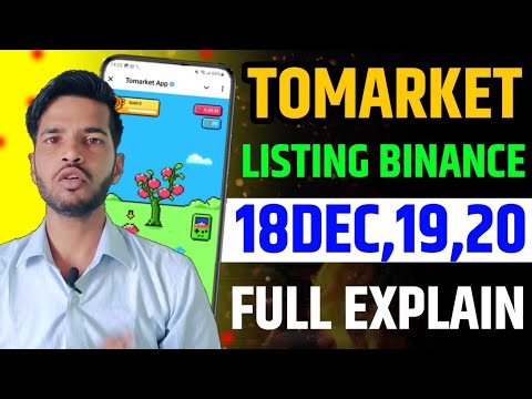 TOMARKET LISTING ON BINANCE | 18DEC,19,20 FULL EXPLAIN | TOMARKET AIRDROP IMPORTANT UPDATE TODAY