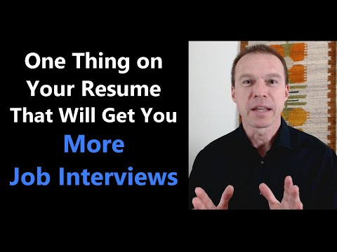 One Thing on Your Resume That Will Get You More Job Interviews