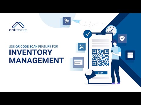 Use QR Code Scan Feature for Inventory Management Software | AntMyERP