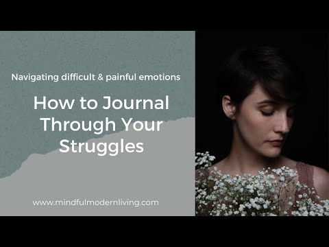 How to Journal Through Your Struggles / Navigating difficult & painful emotions