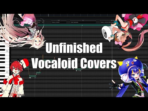 Unfinished Vocaloid Covers