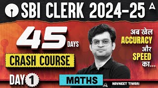 SBI Clerk 2024 Maths 45 Days Crash Course | Day 1 | SBI Clerk Quantitative Aptitude By Navneet Sir