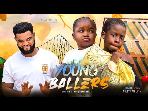 YOUNG BALLERS - Ebube Obio, Kiriku, Stephen Odimgbe 2023 Trending Nigerian Nollywood Movie