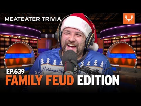 MeatEater Trivia | Family Feud Edition | Ep. 639