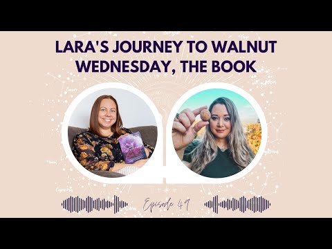 49 - Lara’s Journey to Walnut Wednesday, The Book