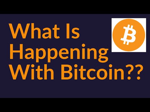 What Is Happening With Bitcoin??