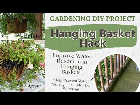 Hanging Basket Hack | Gardening / DIY Project | Help Improve Water Retention in Hanging Baskets!