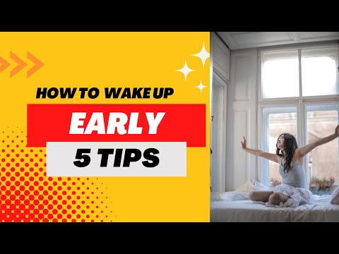 how to wake up early in the morning I Tips to wake up early in the morning