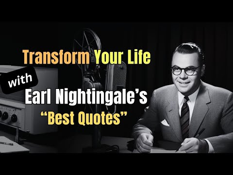 Uncover 10 Life-Changing Quotes by Earl Nightingale