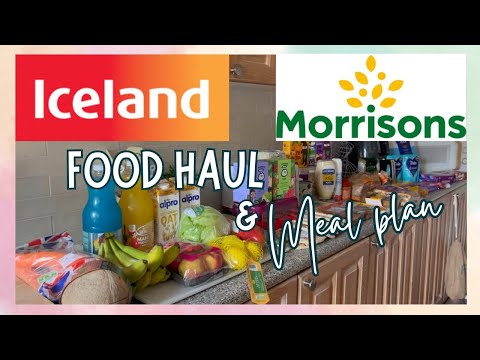 ICELAND & MORRISONS FOOD HAUL & MEAL PLAN | GROCERY HAUL UK