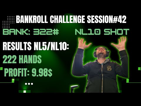 BANKROLL CHALLENGE SESSION# 42 NL10 SHOT 😎