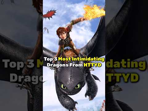 Top 3 Most Intimidating Dragons From How to Train Your Dragon...