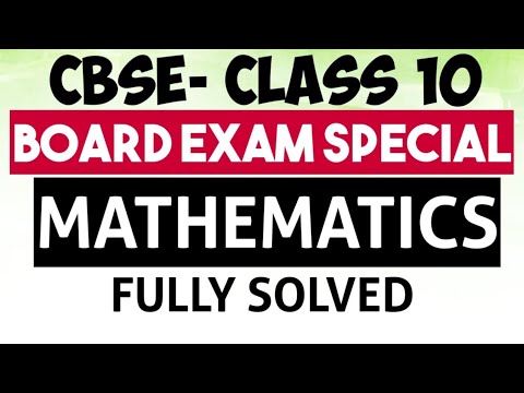 BOARD EXAM SPECIAL-  CBSE CLASS 10- MATHEMATICS