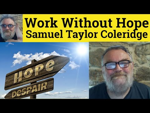 😎Work Without Hope by Samuel Taylor Coleridge Summary - Work Without Hope Samuel Coleridge Analysis