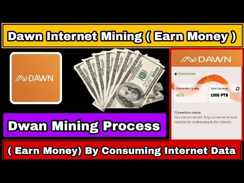 DawnInternet Mining | Dawn Internet | Use Internet Earn Money | Earn Money By Using Internet |