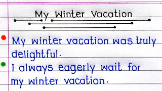 My Winter Vacation Essay In English | How I Spent My Winter Vacation | 10 Lines On Winter Vacation