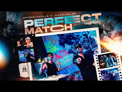 Antonin Padilla x Jhasiel Miller - Perfect Match (Video Oficial)