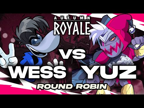 Wess vs. Yuz | Autumn Royale | Round Robin