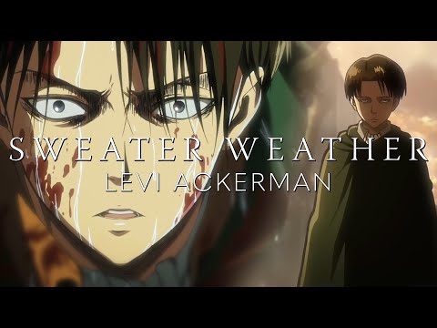 Levi Ackerman | Sweater Weather