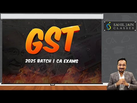 GST 2025 Batch Lectures 1-5  | CA Inter May'25, Sep'25 & Jan'26 Exams