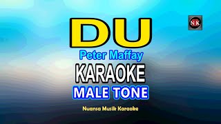 Du KARAOKE, Peter Maffay - Du KARAOKE MALE TONE@nuansamusikkaraoke