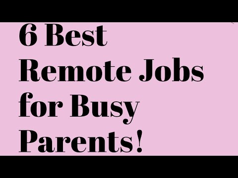 Flexible Careers for Busy Parents: Top 6 Remote Jobs in 2024