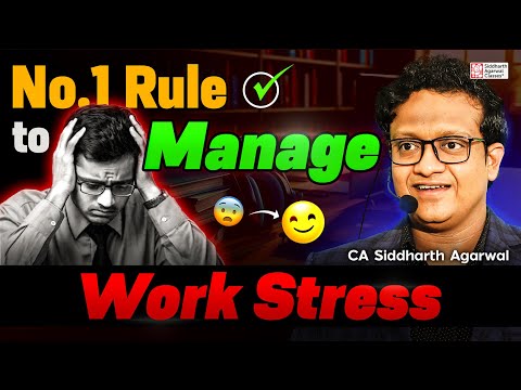 How to manage Work Stress | Siddharth Agarwal