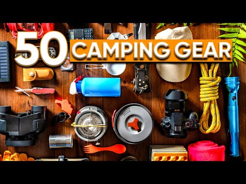 50 Essential Camping Gear and Gadgets You Should Check Out